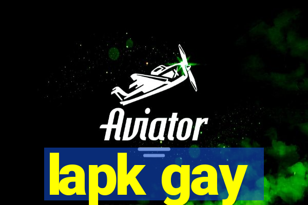 lapk gay